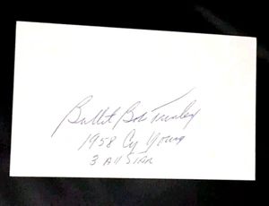 BULLET BOB TURLEY a/"1958 CY YOUNG 3 ALL×STAR" SIGNED AUTOGRAPHED INDEX CARD 3X5 - Picture 1 of 1
