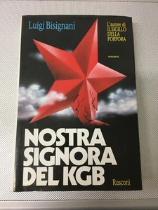 LIBRO NOSTRA SIGNORA DEL KGB LUIGI BISIGNANI RUSCONI 1992 PRIMA EDIZIONE RIGIDA - Imagen 1 de 1