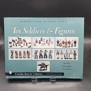 American Dime Store Toy Soldiers & Figures By Don Pielin ID & Price Guide HC DJ - Picture 1 of 24