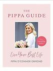 The Pippa Guide: Live Your Best Life von Ormond, Pi... | Buch | Zustand sehr gut