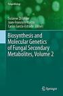 Biosynthesis and Molecular Genetics of Fungal Secondary Metab... - 9781493925308