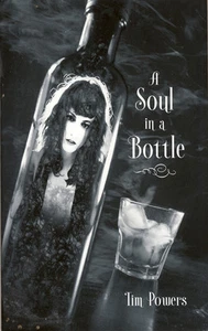 Tim Powers A SOUL IN A BOTTLE hc NEW 1st Edition Subterranean Press - Bild 1 von 1