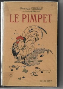 LE PIPET . GASTON CHERAU . DELAGRAVE 1935 . BEAU LIVRE RELIE ET DORE SUR TRANCHE - Picture 1 of 1