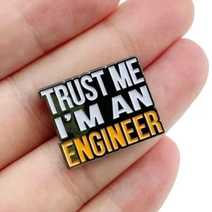 Broche creativo de moda Trust Me I'm An Engineer metal esmalte insignia solapa prendedor - Imagen 1 de 16
