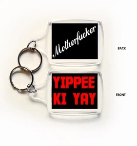 DIE HARD Keyring 3.5x4.5cm YIPPEE KI YAY Bruce Willis quote - Picture 1 of 1