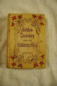 Antique Religious Book Golden Treasury for the Children of God 1903 - Picture 1 of 6