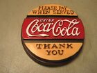Coca Cola Thank You Please Pay When Served 1996 Refrigerator Magnet Button