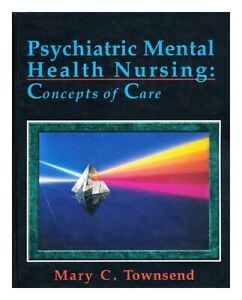 TOWNSEND, MARY C. Psychiatric/mental Health Nursing: Concepts of Care 1993 First