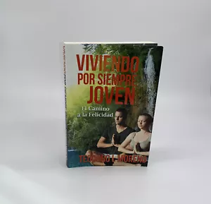 Viviendo Por Siempre Joven : El Camino a la Felicidad by Teodoro Moreno #22 - Picture 1 of 3