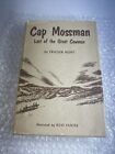 CAP MOSSMAN. Last Of The Great Cowmen by Hunt, Frazier