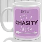 Chasity&#39;s mug, Its a Chasity thing (Pink)