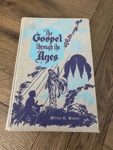 Vintage The Gospel Through the Ages by Milton R. Hunter 1945 Hardcover, LDS - Picture 1 of 14