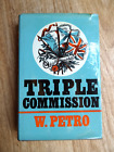 W. Petro - Triple Commission (John Murray Hardback 1st Edition 1968)