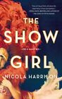 The Show Girl 9781250301796 Nicola Harrison - Free Tracked Delivery