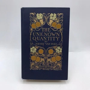 The Unknown Quantity A Book of Romance and Some Half Told Tales Henry Van Dyke - Picture 1 of 13