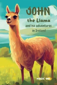 New- Magic InkJohn The Llama and his Adventures in Ireland 📚 - Picture 1 of 2