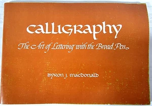 Calligraphy The Art Of Lettering with the Broad Pen Byron j. Macdonald Booklet - Picture 1 of 8