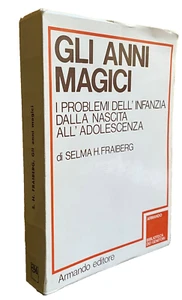 SELMA H. FRAIBERG GLI ANNI MAGICI I PROBLEMI DELL'INFANZIA NASCITA ADOLESCENZA - Imagen 1 de 17