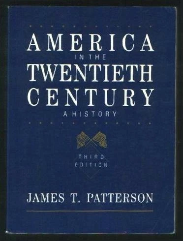 PATTERSON AMERICA IN THE TWENTIETH CENTURY: A HISTORY, 3RD By James T Patterson - Image 1 of 1