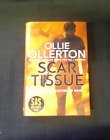 SCAR TISSUE every battle leaves it's mark by OLLIE OLLERTON (1st EDITION HARDBAC