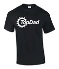 Top Dad Fathers Day Birthday T-Shirt Funny Rude Men’s Lady's T-Shirt T0025