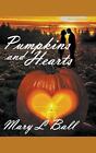 Pumpkins And Hearts By Mary L. Ball Paperback Book