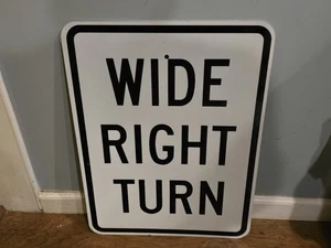 WIDE RIGHT TURN Metal Road Street Or Truck Sign 24"X18" Large Sign - Picture 1 of 3