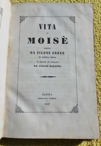 LA VITA DI MOISE’ SCRITTA DA FILONE EBREO 1857 COMPLETA IN ITALIANO MOSE - Imagen 1 de 4
