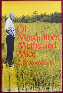 American Natural History Nature: Of Mosquitoes Moths and Mice - C. Brooke Worth - Picture 1 of 4