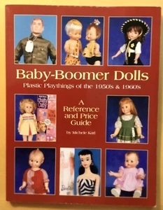 Baby-Boomer Dolls - Plastic Playthings of 1950s-60s Michell Karl Book - Color - Picture 1 of 4