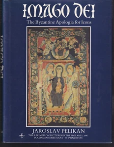 IMAGO DEI: THE BYZANTINE APOLOGIA FOR ICONS By Jaroslav Pelikan (1990 HC) - Imagen 1 de 2