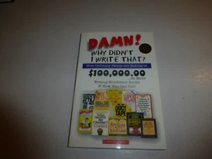 DAMN WHY DIDN T I WRITE THAT HOW ORDINARY PEOPLE ARE RAKING IN By Marc NEW B223 - Bild 1 von 5