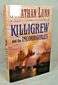 Killigrew and the Incorrigibles, Jonathan Lunn 2002 1ST UK ED/1ST PRT HC DJ LN - Picture 1 of 3