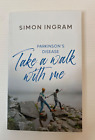 Take A Walk With Me, Parkinson's Disease by Simon Ingram 2021 Softcover Book
