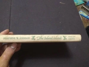 The Inland Island By Josephine W. Johnson 1969 Hardcover Second Printing - Picture 1 of 10