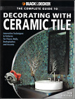 The Complete Guide to Decorating with Ceramic Tile ; by Jerri Farris - Softcover
