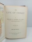 THE LIFE OF CHRIST - FREDERIC W. FARRAR - CASSELL PETTER AND GALPIN