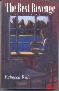 The Best Revenge: Short Stories / Rebecca Rule Hardcover, VG - Bild 1 von 2