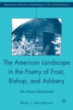 The American Landscape in the Poetry of Frost, Bishop, and Ashbery The Hous 3224