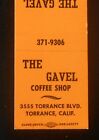 1960s The Gavel Coffee Shop Fine Food 3555 Torrance Blvd. Torrance CA Matchbook