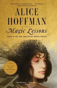 Magic Lessons: Buch #1 der Practical Magic Series von Alice Hoffman (Englisch) - Bild 1 von 1