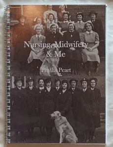 Nursing MIdwifery and Me Book by Phyllis Peart - Gainsborough Memories Signed - Picture 1 of 4