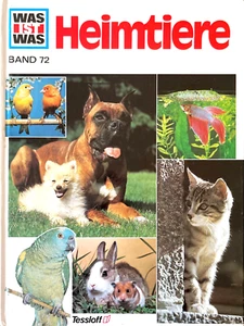 WAS IST WAS, Band 72: Heimtiere ☆Sehr guter Zustand☆ (HLN 102) - Bild 1 von 3