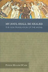 My Soul Shall Être Healed: The Neuf Traduction De The Missal