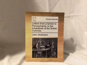 Letters From A Farmer In Pennsylvania, To The Inhabitants Of The British Co... - Imagen 1 de 5