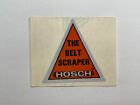 Vintage HOSCH - "The Belt Scraper" Mining Sticker  (Measures 2 Inches)