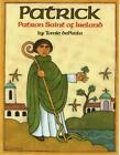 Patrick: Patron Saint Of Ireland By Tomie Depaola (english) Paperback Book