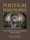 Political Philosophy : The Search For Humanity And Order Paperbac