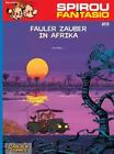 Fournier / Spirou und Fantasio 23. Fauler Zauber in Afrika9783551772237
