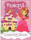 Princesses Coloring Book: A magical coloring book for girls between 4 and 10 yea